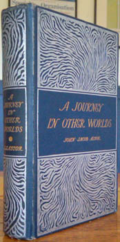 ASTOR, John Jacob. - A Journey in Other Worlds. A romance of the future.