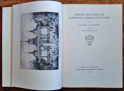 von ERDBERG, Eleanor. - Chinese Influence On European Garden Structures.