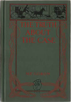 GORON, M.F. - The Truth About the Case ... edited by Albert Keyzer.