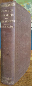 HOLLAND, Sir Henry. - Essays on Scientific and Other Subjects ..