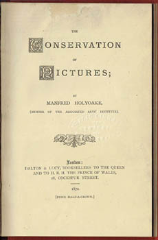 HOLYOAKE, Manfred. - The Conservation of Pictures.