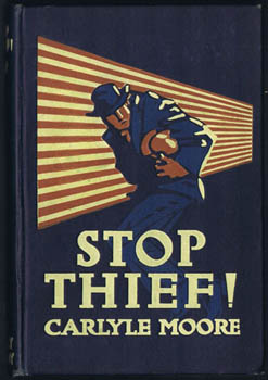 JENKS, George C. & Carlyle MOORE. - Stop Thief!