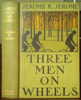 JEROME, Jerome K, - Three Men on Wheels.