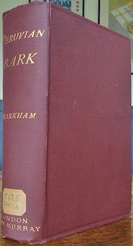 MARKHAM, Clements R. - Peruvian Bark. A popular account of the introduction of Chinchona cultivation into British India. 1860-1880.