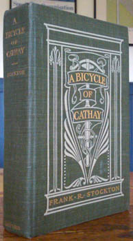 STOCKTON, Frank R. - A Bicycle of Cathay.