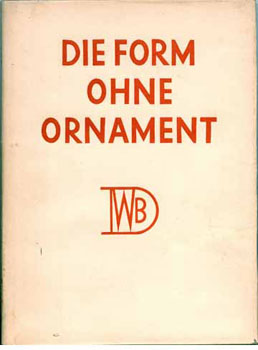 [Werkbund]. PFLEIDERER, Wolfgang [ed]. - Die Form Ohne Ornament. Werkbundaustellung 1924.