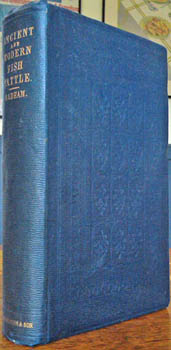 BADHAM, C. David. - Prose Halieutics or Ancient and Modern Fish Tattle.