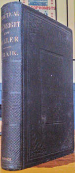 CRAIK, David. - The Practical American Millwright and Miller: ...