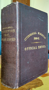 Exhibition - Melbourne 1866-67. - Intercolonial Exhibition of Australasia, Melbourne 1866-67. Official Record, containing, introduction, catalogues, reports and awards ... essays and statistics. [and] The Australasian colonies at the International Exhibition, London, 1862. [and] A Treatise on Australian building stones.