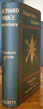 JUNOR, Charles. - Richard Brice, Adventurer.