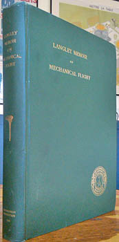 LANGLEY, Samuel Pierpont and Charles M. MANLY. - Langley Memoir on Mechanical Flight.