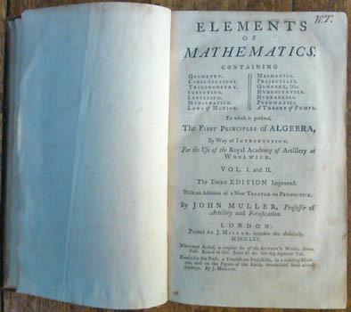 MULLER, John. - Elements of Mathematics ... to which is prefixed, The first principles of algebra ... the third edition improved: with an addition of a New Treatise on Perspective.