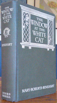 RINEHART, Mary Roberts. - The Window at the White Cat.