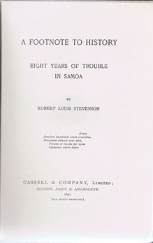 STEVENSON, Robert Louis. - A Footnote to History, eight years of trouble in Samoa.