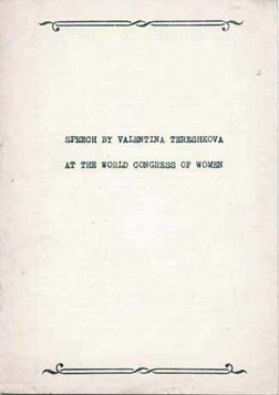 TERESHKOVA, Valentina. - Speech ... at the World Congress of Women.