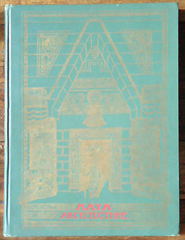 TOTTEN, George Oakley. - Maya Architecture.