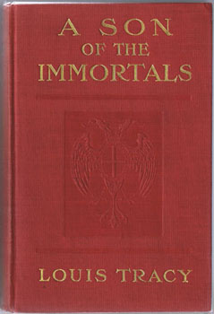 TRACY, Louis. - A Son of the Immortals.