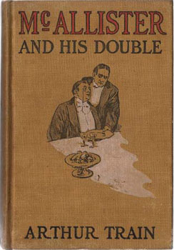 TRAIN, Arthur. - McAllister and his Double.