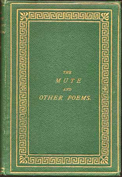 TUCKER, John Owen. - The Mute; a Poem of Victoria. And other poems.